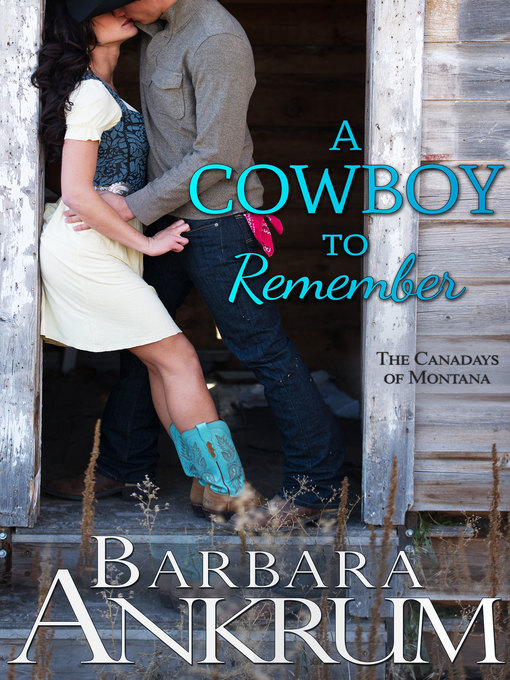 Title details for A Cowboy to Remember by Barbara Ankrum - Available